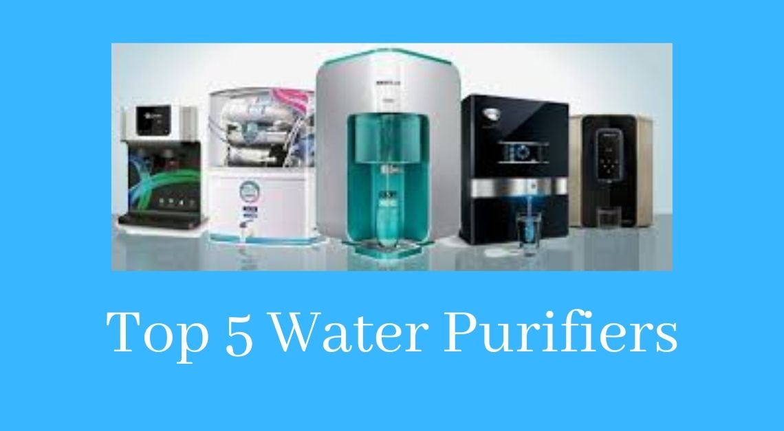 Top 5 Water Purifiers