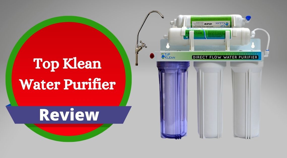 Top Klean Water Purifier Review